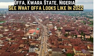 Offa Kwara State Nigeria In 2022  See What Offa Looks like [upl. by Fromma]