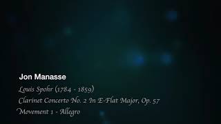 Jon Manasse Spohr Clarinet Concerto No 2 Movement 1  Allegro [upl. by Britni]