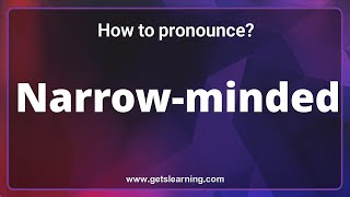 How to pronounce Narrowminded in English correctly [upl. by Burleigh]