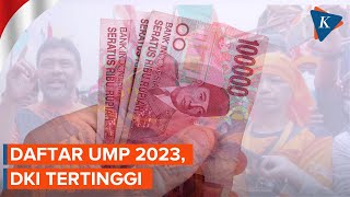 Ini Daftar UMP 2023 di 17 Provinsi DKI Jakarta Tertinggi [upl. by Sadoc]