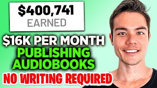 How to Make Money Publishing Audiobooks on Audible 16751 Per Month [upl. by Ahsram]