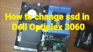 How to change ssd in Dell optiplex 3060 DMG [upl. by Ahsauqal]