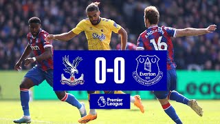 CRYSTAL PALACE 00 EVERTON  Premier League highlights [upl. by Spike967]