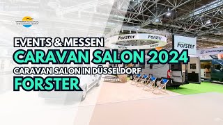 Caravan Salon 2024 Messerundgang Neuheiten Forster 2025 [upl. by Annal]