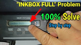 Inkbox Full  100 Problem Solve  Brother printer DCPT710W  Step by step Tagalog [upl. by Yaresed203]