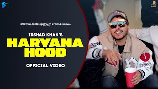 Haryana Hood Official Video Irshad Khan  Desi Balak Gama Ke  New Haryanvi Songs Haryanavi 2023 [upl. by Gilda]