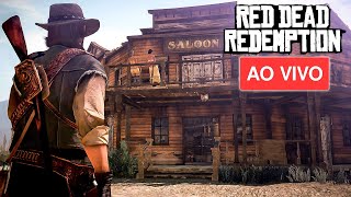 🔴AO VIVO  Red Dead Redemption  De volta ao Velho Oeste [upl. by Zanlog881]