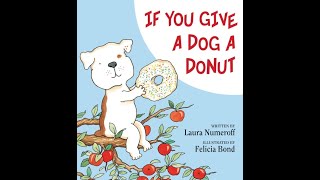 If You Give a Dog a Donut  READ ALOUD  1morestorycom [upl. by Eerac]