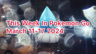 This Week in Pokémon GO 1117 March 2024 [upl. by Fortin177]