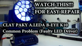 CLAY PAKY K10 Common Problem Faulty LED Driver Easy Repair [upl. by Ewald]