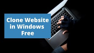 How To Clone Website in Windows  Copy Full Website [upl. by Aida]