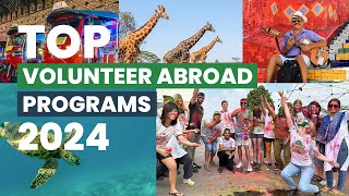 Want to volunteer abroad in 2024 Dont miss these top programs [upl. by Amata472]