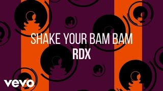 RDX  Shake Your Bam Bam Official Lyric Video [upl. by Ainavi]