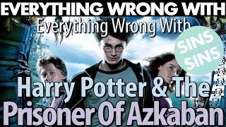 Everything Wrong With quotEverything Wrong With Harry Potter amp The Prisoner Of Azkabanquot [upl. by Borer]