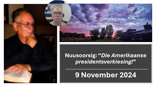 2024 November 9 quotDie Amerikaanse presidentsverkiesingquot [upl. by Boris565]