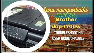 tutorial printer BrotherDCPT700Wtroubleshooting user guide unauble 8f [upl. by Ecnarret]