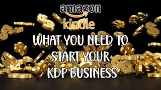 What You Need To Start Your KDP Business Amazon KDP A To Z Guidelines 20202021Free Course Class 4 [upl. by Notsle]