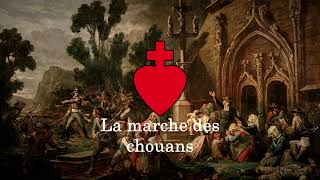 La marche des chouans  Chant de larmée catholique et royale [upl. by Ssidnak]