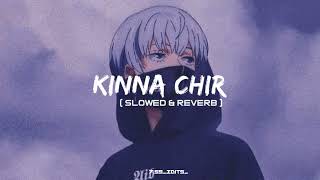 kinna Chir Slowed  Reverb  ThePophec  Punjabi Lofi Songs 759 EDITS  Textaudio [upl. by Bradski]