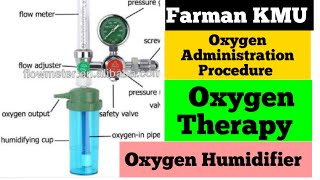 Oxygen Administration Procedure In Nursing  Oxygen Humidifier In Hospital  Oxygen Therapy Lecture [upl. by Juster]