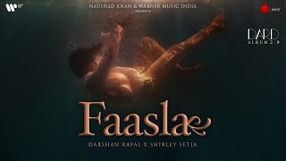 Faasla Official Lyrical Video  Darshan Raval  Shirley Setia  Dard  Naushad Khan [upl. by Nagar]