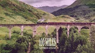 Nathan Evans – 100 Miles Official Visualizer [upl. by Ariik]