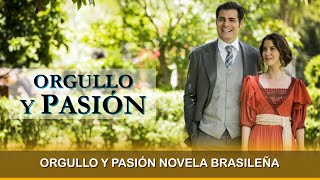 Orgullo y Pasión Novela Brasileña [upl. by Landan]