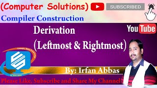 Derivation Leftmost amp Rightmost  PartII  Compiler Construction  Lecture in Urdu [upl. by Boyes]