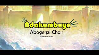 NDAKUMBUYE BY ABAGENZI CHOIR OFFICIAL VIDEO RELYCS [upl. by Damick]