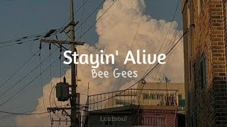 Stayin Alive Bee Gees Lyrics [upl. by Adelle]