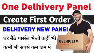 Delhivery One New Portal  How to Create Order Delhivery One Penal  Clinet portal  Dehlivery panel [upl. by Budwig]