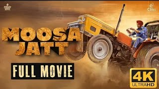 Moosa Jatt Full Movie  Sidhu Moose Wala  Sweetaj Brar  Latest Punjabi Movie [upl. by Fasto]