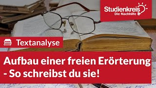 Aufbau einer freien Erörterung  So schreibst du sie  Deutsch verstehen mit dem Studienkreis [upl. by Gav]