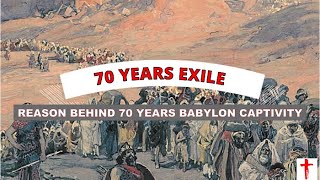 70 YEARS EXILE REASON BEHIND 70 YEARS BABYLONIAN CAPTIVITY [upl. by Rooker]