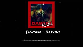 Tawsen  Dawini ft Ayoub Anbaoui  داويني [upl. by Emlen]