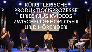 »Künstlerische Produktionsprozesse eines Musikvideos zwischen Gehörlosen und Hörenden«  PopKultur [upl. by Pelage]