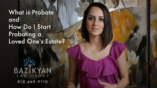 What is Probate and How do I start the Probate Process California Wills amp Trusts Attorney [upl. by Nev]