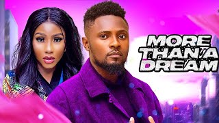 MORE THAN A DREAM  MAURICE SAM MERCY EKE 2024 FULL NIGERIAN MOVIE [upl. by Ablasor952]