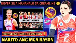 MGA REASON BAKIT CREAMLINE PADIN CHAMPION CIGNAL amp KURASHIKI ABLAZE DI NILA KAYA ANG CCS 😲 [upl. by Preston]