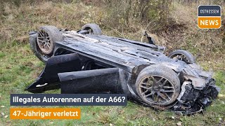 Illegales Autorennen auf der A66 47Jähriger verletzt [upl. by Lorena]