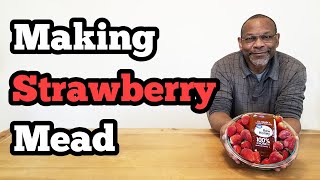 Making Strawberry Mead 1 Gallon [upl. by Oaht]