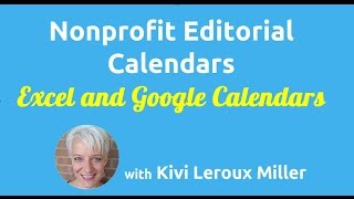 Editorial Calendar Basics for Nonprofits Excel and Google Calendars [upl. by Wappes]