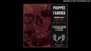 Pouppée Fabrikk  Bring Back The Ways Of Old 12quot Version [upl. by Eisle]