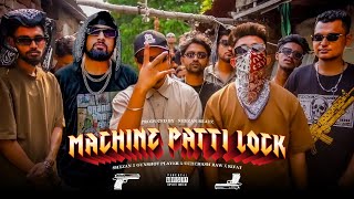 SHEZAN  MACHINE PATTI LOCK মেশিন পাত্তি লক ft GUNSHOT PLAYER UCHCHASH RAW RIFAT [upl. by Afrika]