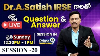 DrASatish IRSE గారితో Question amp Answer  Session 20  Prime9 Education [upl. by Leonardo]