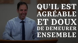 Qu’il est agréable et doux pour des frères de demeurer ensemble – Psaume 133 [upl. by Botti]