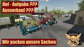 LS22 Part 9 Ausverkauf HofAufgabe Wir packen unsere Sachen [upl. by Ahsei]