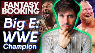 How Adam Would Book Big E WWE Champion [upl. by Ainyt629]