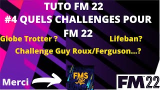 GUIDE FM22 4 QUELS CHALLENGES POUR FM22 [upl. by Eyks]