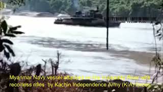 Myanmar Navy ship attacked on the Irrawaddy River by Kachin Independence Army KIA troops [upl. by Matland463]